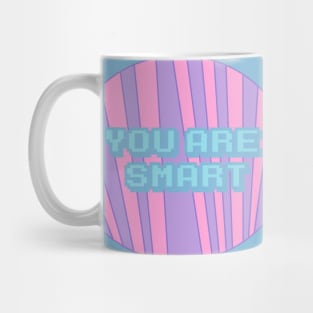 You Are Smart Mug